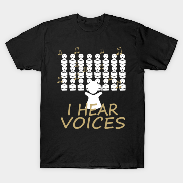 Choir Teacher Shirt I Hear Voices Funny Chorister Tee Choir Teacher